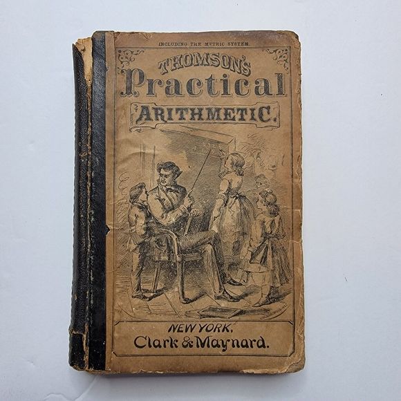 Thomson’s Practical Arithmetic, by James B. Thomson, 1853 - Picture 2 of 12